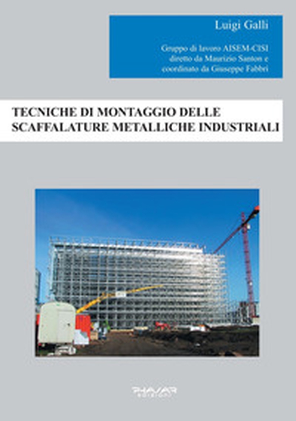 Tecniche di montaggio delle scaffalature metalliche industriali - Librerie.coop Tecniche di montaggio delle scaffalature metalliche industriali - Librerie.coop