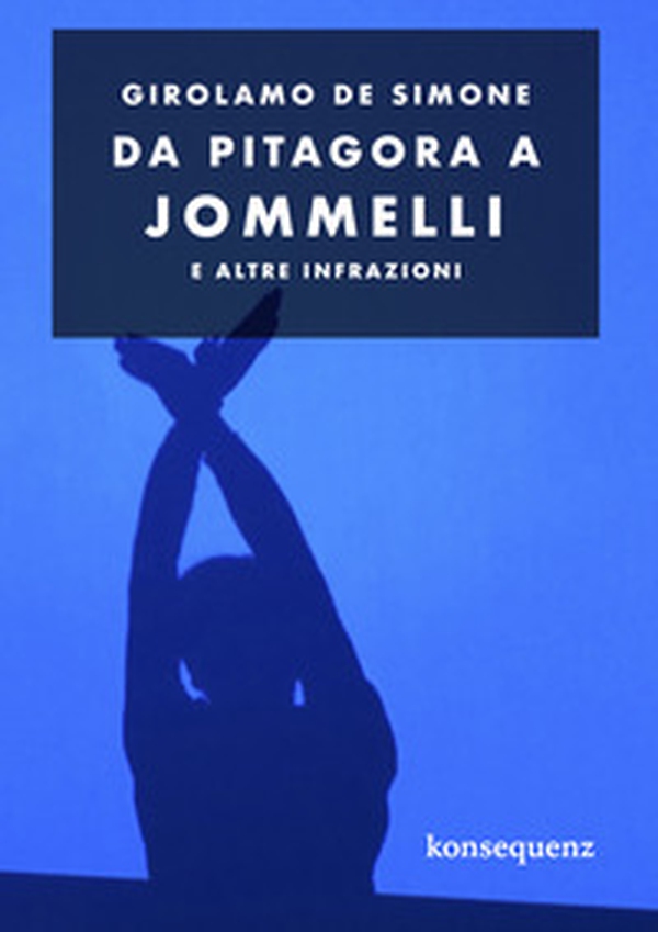 Da Pitagora a Jommelli e altre infrazioni - Librerie.coop Da Pitagora a Jommelli e altre infrazioni - Librerie.coop