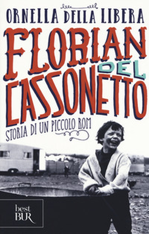 Florian del cassonetto. Storia di un piccolo rom - Librerie.coop Florian del cassonetto. Storia di un piccolo rom - Librerie.coop