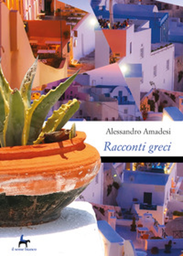 Racconti greci. Kalimera, kalispera, kaliniktha - Librerie.coop Racconti greci. Kalimera, kalispera, kaliniktha - Librerie.coop