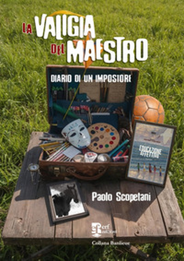 La valigia del maestro. Diario di un impostore - Librerie.coop
