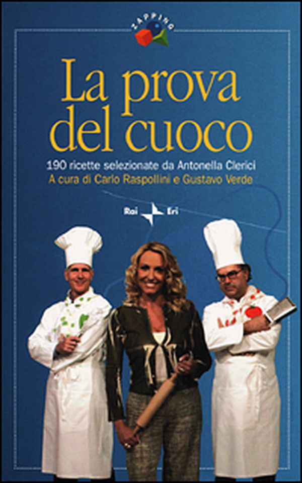 La prova del cuoco. 190 ricette selezionate da Antonella Clerici - Librerie.coop La prova del cuoco. 190 ricette selezionate da Antonella Clerici - Librerie.coop
