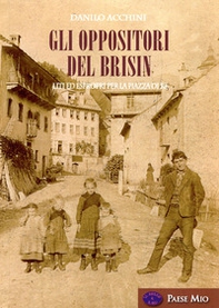 Gli oppositori del brisin. Liti ed espropri per la Piazza di Re - Librerie.coop Gli oppositori del brisin. Liti ed espropri per la Piazza di Re - Librerie.coop
