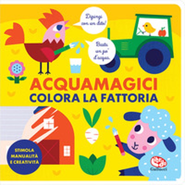 Colora la fattoria. Acquamagici - Librerie.coop Colora la fattoria. Acquamagici - Librerie.coop