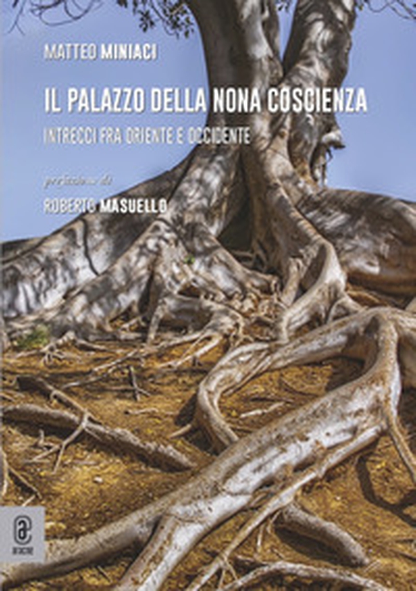 Il palazzo della nona coscienza. Intrecci fra Oriente e Occidente - Librerie.coop Il palazzo della nona coscienza. Intrecci fra Oriente e Occidente - Librerie.coop
