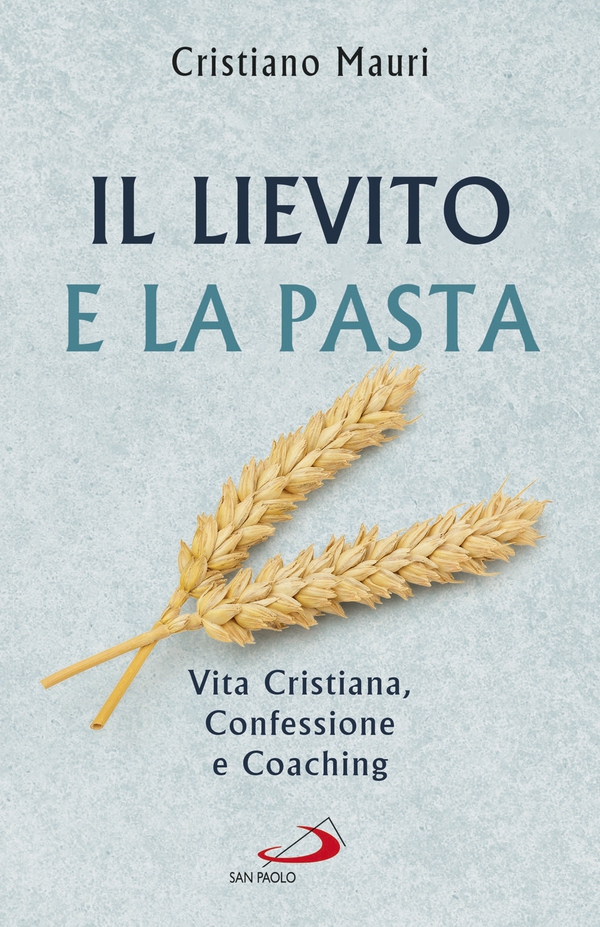 Il lievito e la pasta - Librerie.coop Il lievito e la pasta - Librerie.coop