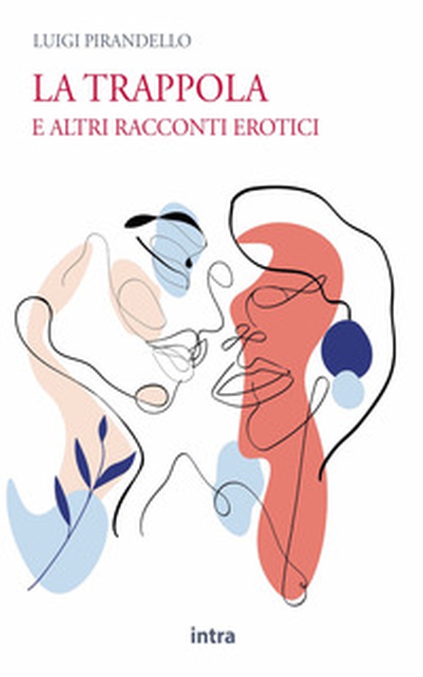 La trappola. E altri racconti erotici - Librerie.coop La trappola. E altri racconti erotici - Librerie.coop