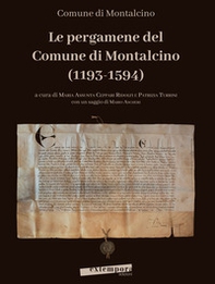 Le pergamene del Comune di Montalcino (1193-1594) - Librerie.coop