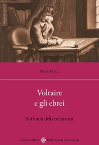 Voltaire e gli ebrei. Sui limiti della tolleranza - Librerie.coop