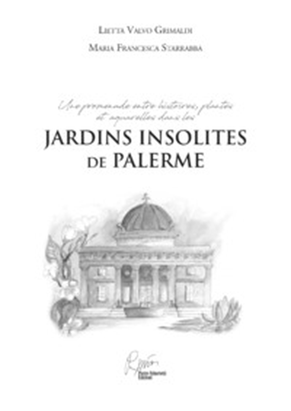 Jardins insolites de Palerme, une promenade entre histoires, plantes et aquarelles - Librerie.coop Jardins insolites de Palerme, une promenade entre histoires, plantes et aquarelles - Librerie.coop