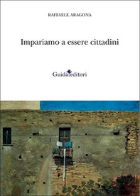 Impariamo a essere cittadini. Ventun anni sul secondo dorso de «Il Mattino» (2003-2023) - Librerie.coop