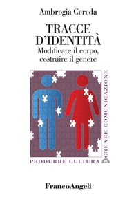 Tracce d'identità. Modificare il corpo, costruire il genere - Librerie.coop