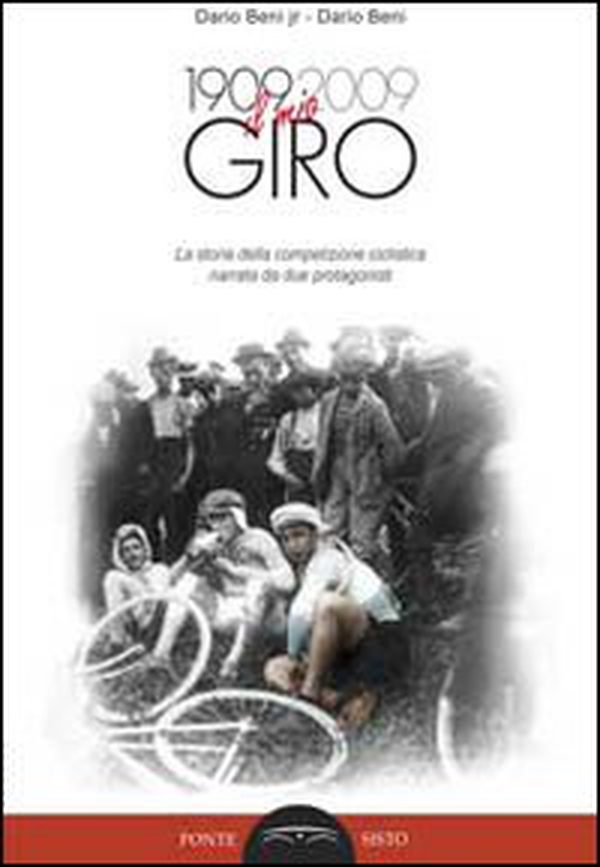 Dario Beni: il mio giro del 1909 - Librerie.coop Dario Beni: il mio giro del 1909 - Librerie.coop