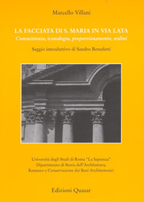 La facciata di S. Maria in via Lata. Committenza, iconologia, proporzionamento, ordini - Librerie.coop La facciata di S. Maria in via Lata. Committenza, iconologia, proporzionamento, ordini - Librerie.coop