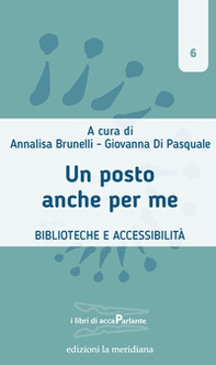 Un posto anche per me. Biblioteche e accessibilità - Librerie.coop