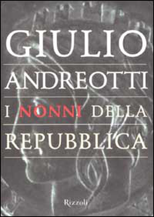 I nonni della Repubblica - Librerie.coop I nonni della Repubblica - Librerie.coop