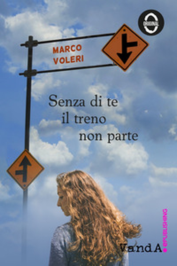 Senza di te il treno non parte - Librerie.coop Senza di te il treno non parte - Librerie.coop