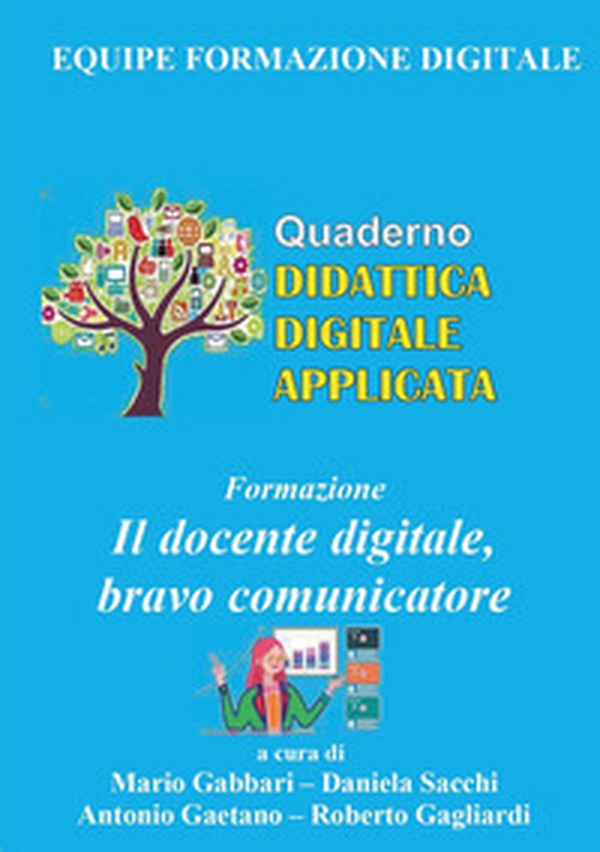 Formazione. Il docente digitale, bravo comunicatore - Librerie.coop Formazione. Il docente digitale, bravo comunicatore - Librerie.coop