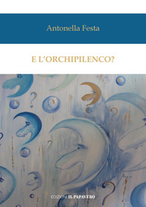 E l'orchipilenco? - Librerie.coop E l'orchipilenco? - Librerie.coop