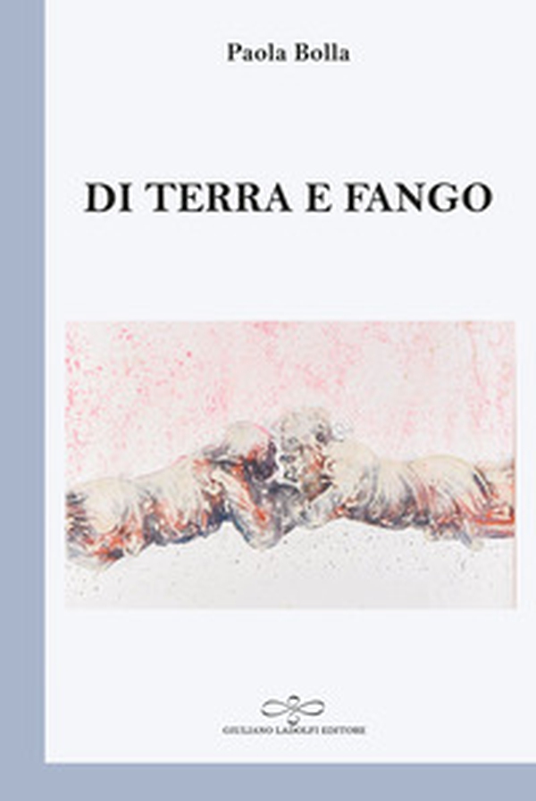 Di terra e fango - Librerie.coop Di terra e fango - Librerie.coop