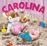 Carolina mucca birichina - Librerie.coop