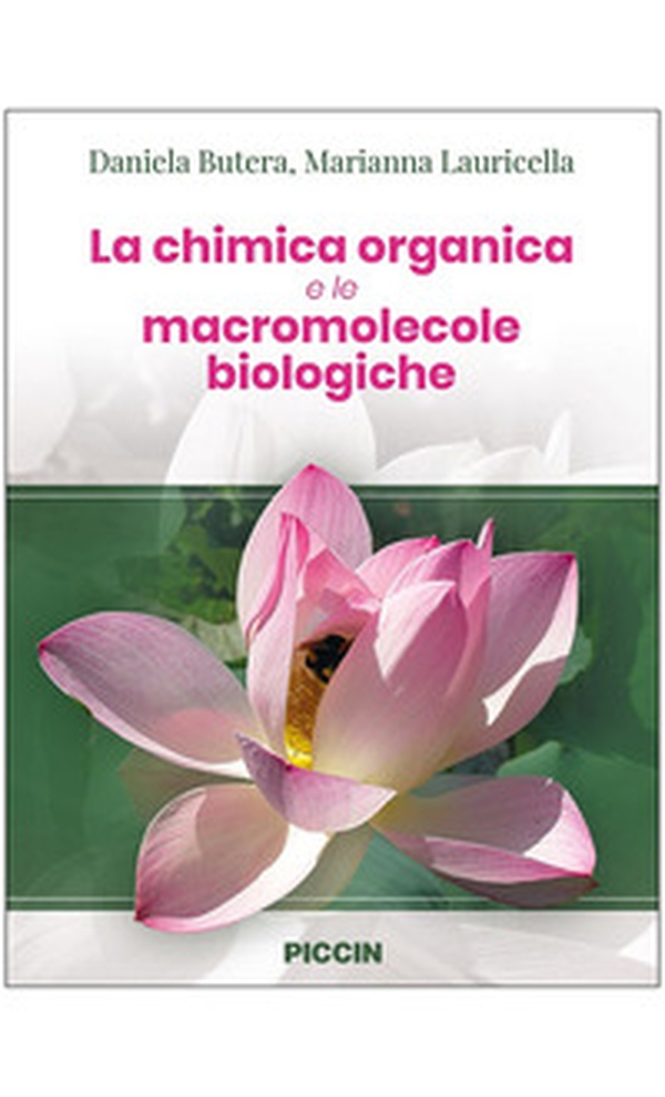 La chimica organica e le macromolecole biologiche - Librerie.coop La chimica organica e le macromolecole biologiche - Librerie.coop