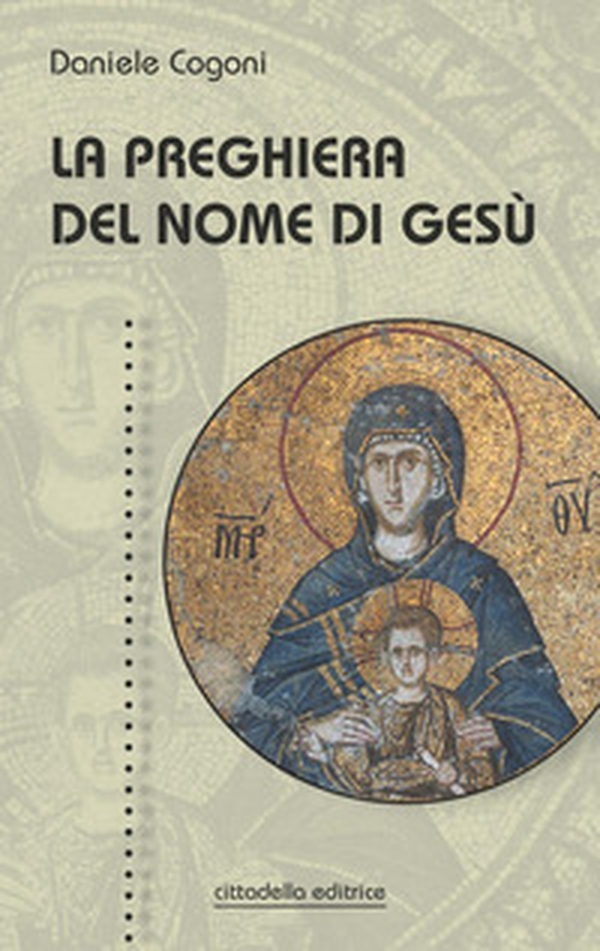 La preghiera del nome di Gesù - Librerie.coop La preghiera del nome di Gesù - Librerie.coop