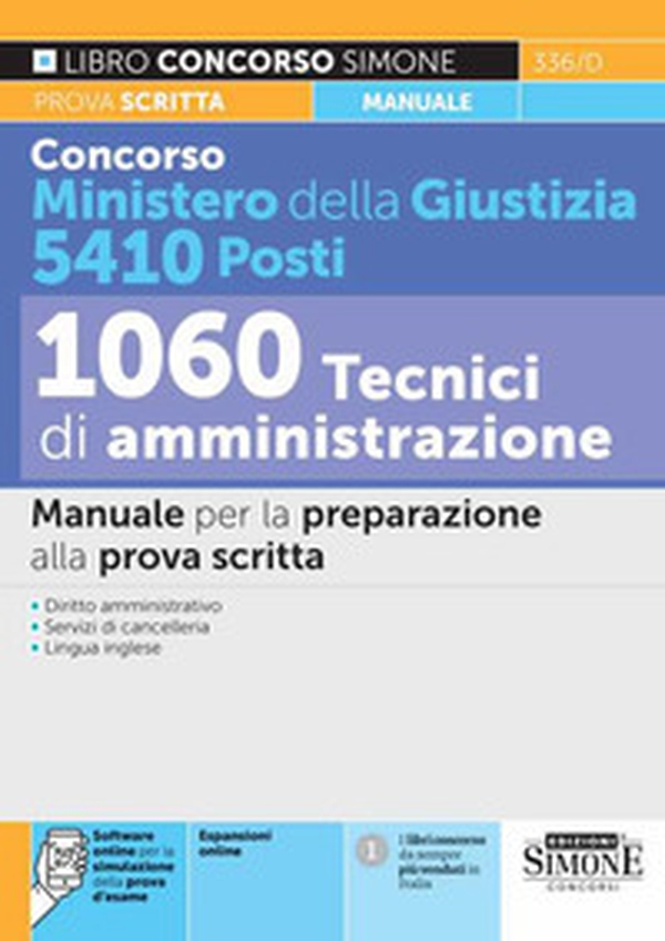 Concorso Ministero della Giustizia 5410 posti - 1060 tecnici di amministrazione. Manuale per la preparazione alla prova scritta - Librerie.coop Concorso Ministero della Giustizia 5410 posti - 1060 tecnici di amministrazione. Manuale per la preparazione alla prova scritta - Librerie.coop