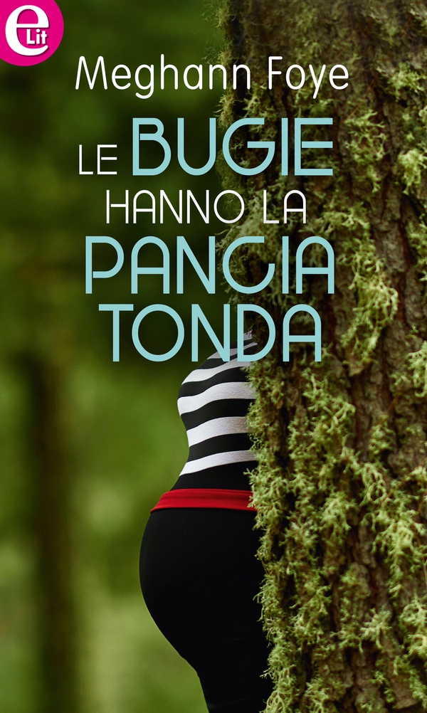 Le bugie hanno la pancia tonda (eLit) - Librerie.coop Le bugie hanno la pancia tonda (eLit) - Librerie.coop