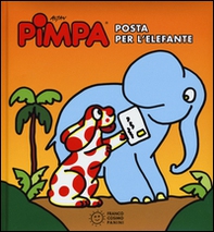 Pimpa. Posta per l'elefante - Librerie.coop Pimpa. Posta per l'elefante - Librerie.coop