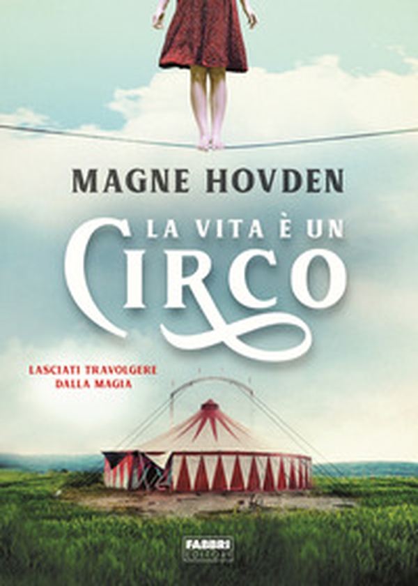 La vita è un circo - Librerie.coop La vita è un circo - Librerie.coop