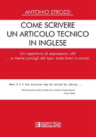 Come scrivere un articolo tecnico in inglese. Un repertorio di espressioni utili... e niente consigli del tipo: siate brevi e concisi - Librerie.coop Come scrivere un articolo tecnico in inglese. Un repertorio di espressioni utili... e niente consigli del tipo: siate brevi e concisi - Librerie.coop