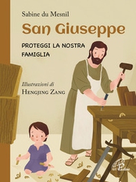 San Giuseppe. Proteggi la nostra famiglia - Librerie.coop