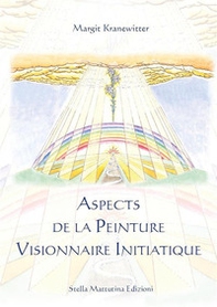 Aspects de la peinture visionnaire initiatique - Librerie.coop