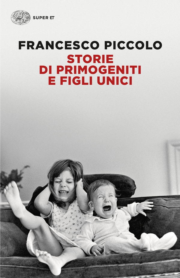 Storie di primogeniti e figli unici - Librerie.coop Storie di primogeniti e figli unici - Librerie.coop