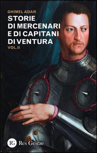 Storie di mercenari e di capitani di ventura - Librerie.coop