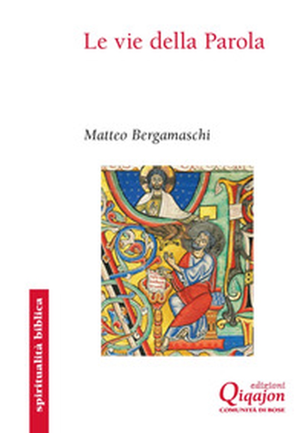 Le vie della Parola. Settantatré sentieri nella Bibbia - Librerie.coop Le vie della Parola. Settantatré sentieri nella Bibbia - Librerie.coop