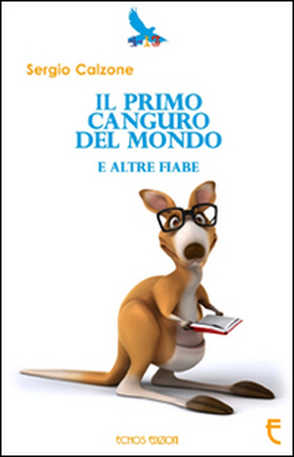 Il primo canguro del mondo e altre fiabe - Librerie.coop Il primo canguro del mondo e altre fiabe - Librerie.coop