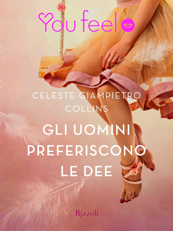 Gli uomini preferiscono le dee (Youfeel) - Librerie.coop Gli uomini preferiscono le dee (Youfeel) - Librerie.coop