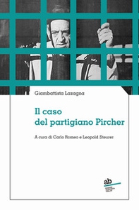 Il caso del partigiano Pircher - Librerie.coop Il caso del partigiano Pircher - Librerie.coop
