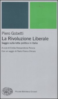 La Rivoluzione liberale. Saggio sulla politica in Italia - Librerie.coop