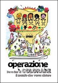 Oper-a-zione devo finir di colorare il mondo che vorrei abitare - Librerie.coop