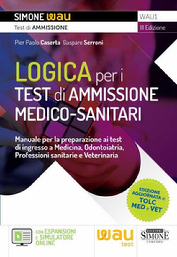 Logica per i test di ammissione medico-sanitari. Manuale per la preparazione ai test di ingresso a Medicina, Odontoiatria, Professioni sanitarie e Veterinaria - Librerie.coop Logica per i test di ammissione medico-sanitari. Manuale per la preparazione ai test di ingresso a Medicina, Odontoiatria, Professioni sanitarie e Veterinaria - Librerie.coop
