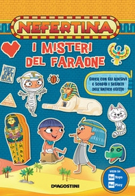 I misteri del faraone. Nefertina. Con adesivi - Librerie.coop