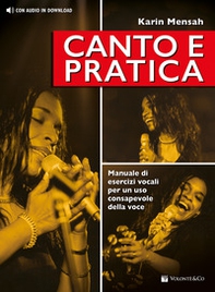Canto e pratica. Manuale di esercizi vocali per un uso consapevole della voce - Librerie.coop