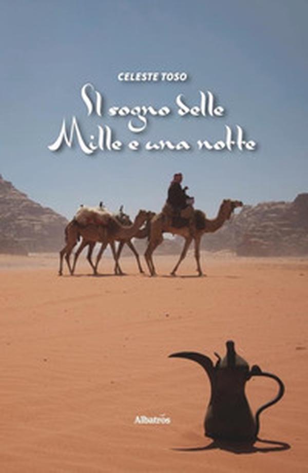 Il sogno delle mille e una notte - Librerie.coop Il sogno delle mille e una notte - Librerie.coop