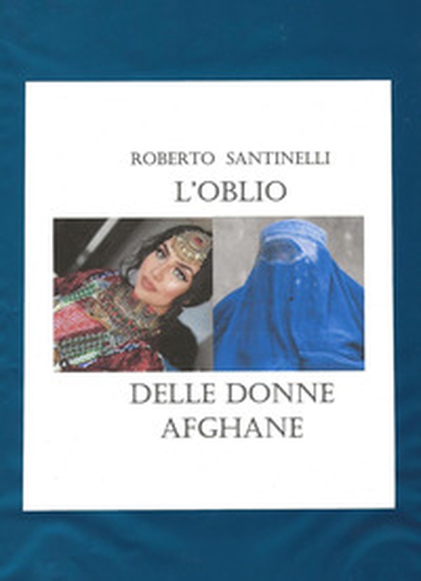L'oblio delle donne afghane - Librerie.coop L'oblio delle donne afghane - Librerie.coop