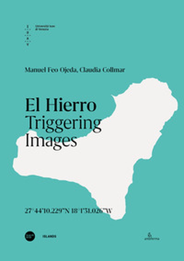 El Hierro. Triggering images. Ediz. italiana e inglese - Librerie.coop El Hierro. Triggering images. Ediz. italiana e inglese - Librerie.coop