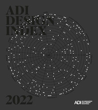 ADI design index 2022. Ediz. italiana e inglese - Librerie.coop