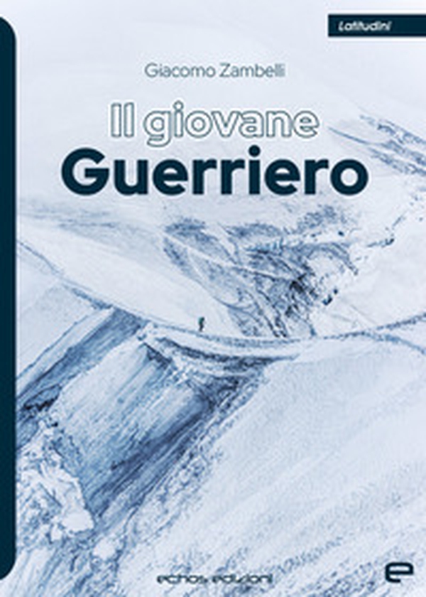 Il giovane guerriero - Librerie.coop Il giovane guerriero - Librerie.coop